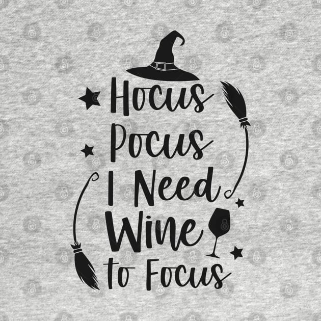 Hocus Pocus I need wine to Focus by sayed20